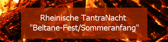 tl_files/rheinische-tantranacht/rtn-beltane-sommeranfang660x165.png tl_files/rheinische-tantranacht/rtn-beltane-sommeranfang660x165.png