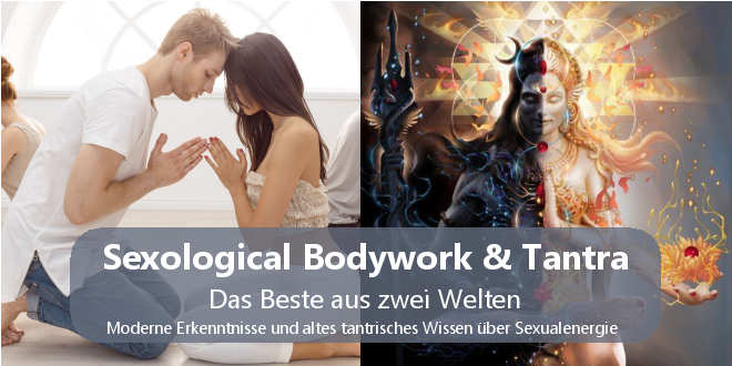 Sexological Bodywork & Tantra - Das Beste aus zwei Welten