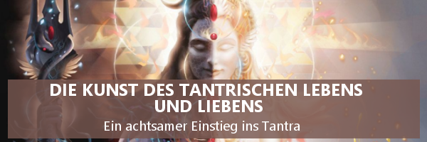 tl_files/westliches-tantra/Die_Kunst_des_tantrischen_Lebens_600x200.png